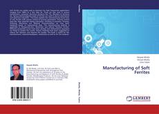 Buchcover von Manufacturing of Soft Ferrites