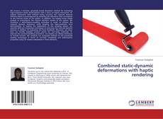 Copertina di Combined static-dynamic deformations with haptic rendering