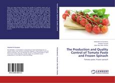 Couverture de The Production and Quality Control of Tomato Paste and Frozen Spinach