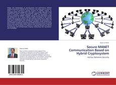 Copertina di Secure MANET Communication Based on Hybrid Cryptosystem