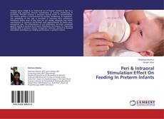 Peri & Intraoral Stimulation:Effect On Feeding In Preterm Infants kitap kapağı