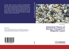 Capa do livro de Relativistic Theory of Electron Transport in Magnetic Layers 