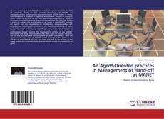 An Agent-Oriented practices in Management of Hand-off at MANET的封面