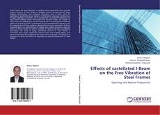 Copertina di Effects of castellated I-Beam on the Free Vibration of Steel Frames