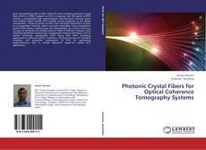 Photonic Crystal Fibers for Optical Coherence Tomography Systems kitap kapağı