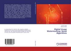 Portada del libro de Digital Image Watermarking: Novel Algorithms