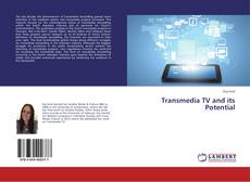 Copertina di Transmedia TV and its Potential