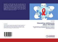 Buchcover von Educating adolescents about HIV/AIDS