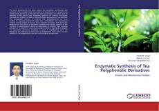 Enzymatic Synthesis of Tea Polyphenolic Derivatives kitap kapağı