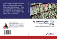 Couverture de Records management in the South African Public Health Sector