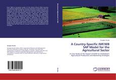 A Country-Specific IMF/WB SAP Model for the Agricultural Sector kitap kapağı