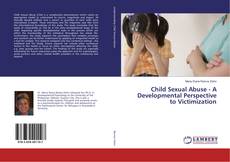 Copertina di Child Sexual Abuse - A Developmental Perspective to Victimization