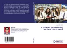 Обложка A study of libray reading habits of the students