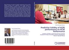 Buchcover von Predictive Validity of KCPE performance on KCSE Performance