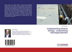 Buchcover von Implementing district energy : overcoming municipal barriers
