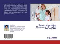 Couverture de Effects of Monosodium Glutamate on Drosophila melanogaster