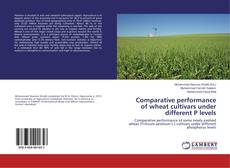 Buchcover von Comparative performance of wheat cultivars under different P levels