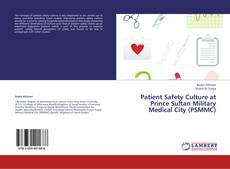 Copertina di Patient Safety Culture at  Prince Sultan Military Medical City (PSMMC)