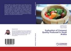 Bookcover of Evaluation of Compost Quality Produced in Saudi Arabia