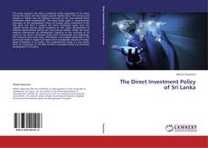 Copertina di The Direct Investment Policy of Sri Lanka