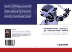 Capa do livro de From Darwinian Evolution to Flexible Robot Control 
