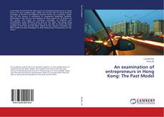Portada del libro de An examination of entrepreneurs in Hong Kong: The Past Model