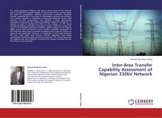 Bookcover of Inter-Area Transfer Capability Assessment of Nigerian 330kV Network
