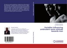 Buchcover von Variables influencing ambivalent sexist attitude towards men