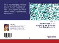 Portada del libro de Key Concepts in the Writings of Ibn Arabi and Hans-Georg Gadamer