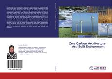 Couverture de Zero Carbon Architecture And Built Environment