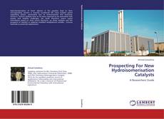 Prospecting For New Hydroisomerisation Catalysts kitap kapağı