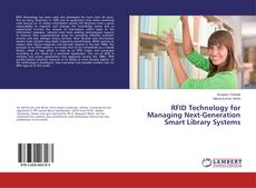 Bookcover of RFID Technology for Managing Next-Generation Smart Library Systems
