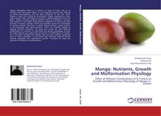 Copertina di Mango: Nutrients, Growth and Malformation Physilogy