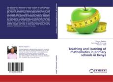 Buchcover von Teaching and learning of mathematics in primary schools in Kenya