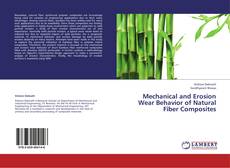 Capa do livro de Mechanical and Erosion Wear Behavior of Natural Fiber Composites 