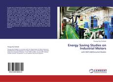 Bookcover of Energy Saving Studies on Industrial Motors