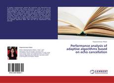 Capa do livro de Performance analysis of adaptive algorithms based on echo cancellation 