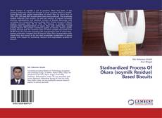 Borítókép a  Stadnardized Process Of Okara (soymilk Residue) Based Biscuits - hoz