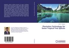 Обложка Plantation Technology for Seven Tropical Tree Species