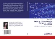 Effect of conformational changes in protein complexes的封面