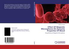 Effect Of Magnetic Microspheres On Dynamic Properties Of Blood kitap kapağı