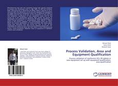 Bookcover of Process Validation, Area and Equipment Qualification
