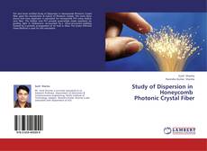 Bookcover of Study of Dispersion in         Honeycomb    Photonic Crystal Fiber