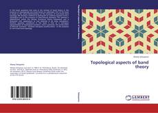 Couverture de Topological aspects of band theory
