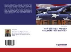 Bookcover of How Beneficial Are New York State Food Benefits?