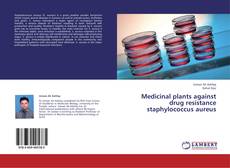 Capa do livro de Medicinal plants against drug resistance staphylococcus aureus 