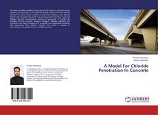 Portada del libro de A Model For Chloride Penetration In Concrete