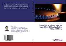 Couverture de Imperfectly Stirred Reactor Modelling Of Recirculating Reactive Flows