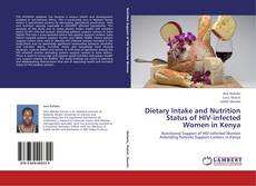 Buchcover von Dietary Intake and Nutrition Status of HIV-infected Women in Kenya