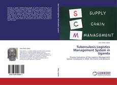 Buchcover von Tuberculosis Logistics Management System in Uganda